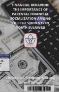 Financial Behavior: The Importance of Parental Financial Socialization Among College Students in North Sulawesi