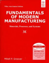 Fundamnetals of Modern Manufacturing materials, Processes, and Systems
