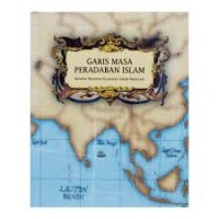 Garis Masa Peradaban Islam : Koleksi Muzium Kesenian Islam Malaysia