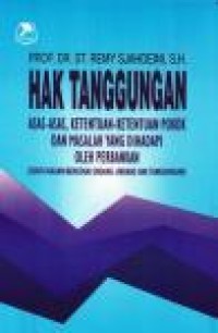 Hak tanggungan; Asas-asas. ketentuan pokok dan masalah yang dihadapi oleh Perbankan