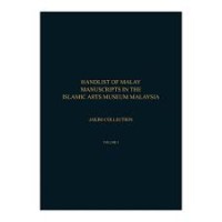 Handlist of Malay Manuscripts in the Islamic Arts Museum Malaysia