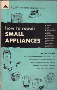 How To Repair Small Appliances Vol. 1