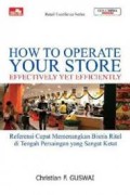 How to Operate Your Store : Effectively Yet Efficiently