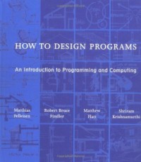 How to Design Programs : An Introduction to Programming and Computing