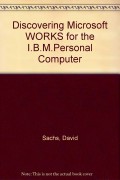 Discovering Microsoft Works : for the IBM Personal Computer