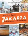 Old City Tour : Jakarta