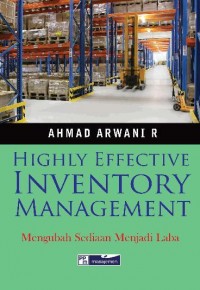 Highly Effective Inventory Management : Mengubah Sediaan Menjadi Laba