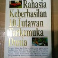 Rahasia Keberhasilan 10 Jutawan Terkemuka Dunia