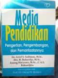 Media Pendidikan : Pengertian, Pengembangan, dan Pemanfaatannya