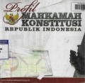 Profil Mahkamah Konstitusi Republik Indonesia
