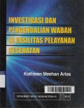 Investigasi dan Pengendalian Wabah di Fasilitas Pelayanan Kesehatan