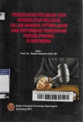 Pendekatan Keilmuan dan Pendekatan Religius dalam Rangka Optimalisasi dan Reformasi Penegakan Hukum (Pidana) di Indonesia