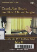 Contoh Akta Notaris dan Akta Di Bawah Tangan, Buku VII : Mengenai Go Public (IPO=Initial Public Offering)