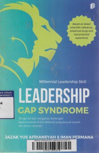 Millennial Leadership Skill: Leadership Gap Syndrome