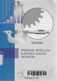 Spesifikasi, Metrologi, & Kontrol Kualitas Geometrik (1)