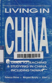 Living in China : a Guide to Teaching & Studying in China including Taiwan