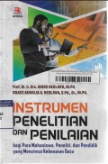 INSTRUMEN PENELITIAN DAN PENILAIAN Bagi Para Mahasiswa, Peneliti, dan Pendidik yang Mencintai Kebenaran Data