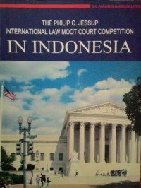 The Philip C. Jessup International Law Moot Court Competition in Indonesia