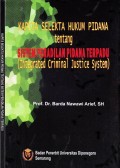 Kapita Selekta Hukum Pidana tentang Sistem Peradilan Pidana Terpadu (Integrated Criminal Justice System)