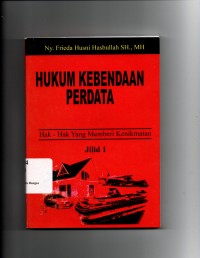 Hukum Kebendaan Perdata : Hak-hak yang memberi kenikmatan (Jilid I)