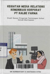 Kegiatan Media Relations Komunikasi Korporat PT. Kalbe Farma