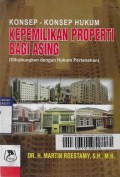 Konsep-Konsep Hukum Kepemilikan Properti Bagi Asing