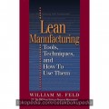 Lean Manufacturing : Tools, Techniques, and How to use Them