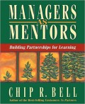 Managers as Mentors : Building Partnerships for Learning