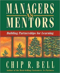 Managers as Mentors : Building Partnerships for Learning