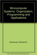 Minicomputer System Organization, Programming and application 2nd ed.