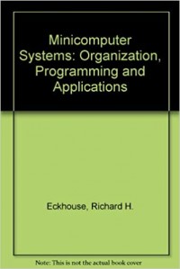 Minicomputer System Organization, Programming and application 2nd ed.