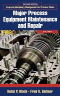 Major Process Equipment Maintenance and Repair Volume 4 2nd ed.