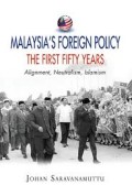 Malaysia's Foreign Policy : The First Fifty Years : Alignment, Neutralism, Islamism