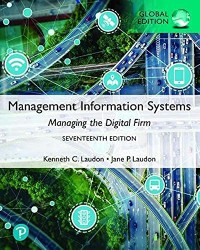 Management Information Systems: Managing the Digital Firm 17th ed.