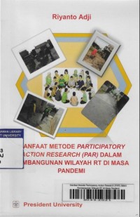 Manfaat Metode Participatory Action Research (PAR) dalam Pembangunan Wilayah RT di Masa Pandemi