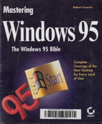 Mastering Windows 95 : The Windows 95 Bible