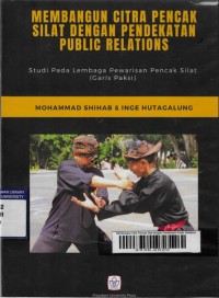 Membangun Citra Pencak Silat dengan Pendekatan Public Relations