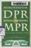Memorandum DPR & Sidang Istimewa MPR : Sebuah Wacana Supremasi Hukum