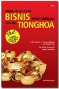 Mengikuti Bisnis Menggiurkan orang Tionghoa