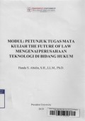 Modul: Petunjuk Tugas Mata Kuliah The Fututre of Law Mengenai Perusahaan Teknologi di Bidang Hukum