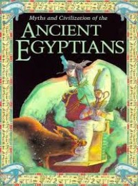 Myths and Civilization of the Ancient Egyptians
