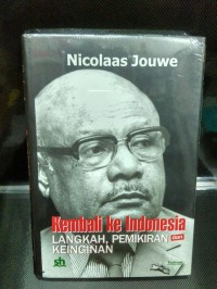 Kembali Ke Indonesia : Langkah, Pemikiran dan Keinginan