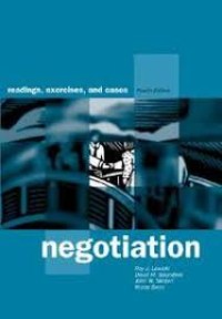 Negotiation : Readings, Exercises and Cases 4th ed.