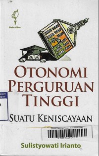 Otonomi Perguruan Tinggi : Suatu Keniscayaan