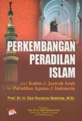 Perkembangan Peradilan Islam dari Kahin di Jazirah Arab ke Peradilan Agama di Indonesia