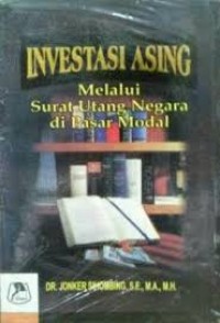 Investasi Asing : Melalui Surat Utang Negara di Pasar Modal