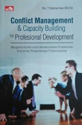 Conflict Management and Capacity Building for Professional Development : Mengelola Konflik untuk Memaksimalkan Produktivitas Kinerja dan Pengembangan Profesionalisme