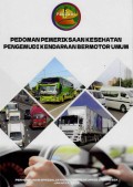 Pedoman Pemeriksaan Kesehatan Pengemudi Kendaraan Bermotor Umum