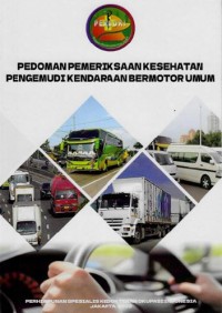 Pedoman Pemeriksaan Kesehatan Pengemudi Kendaraan Bermotor Umum