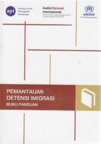 Pemantauan Detensi Imigrasi: Buku Panduan